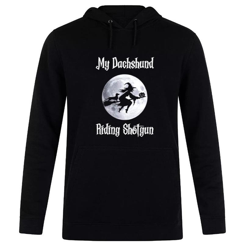 My Dachshund Riding Shotgun Witch Halloween Hoodie