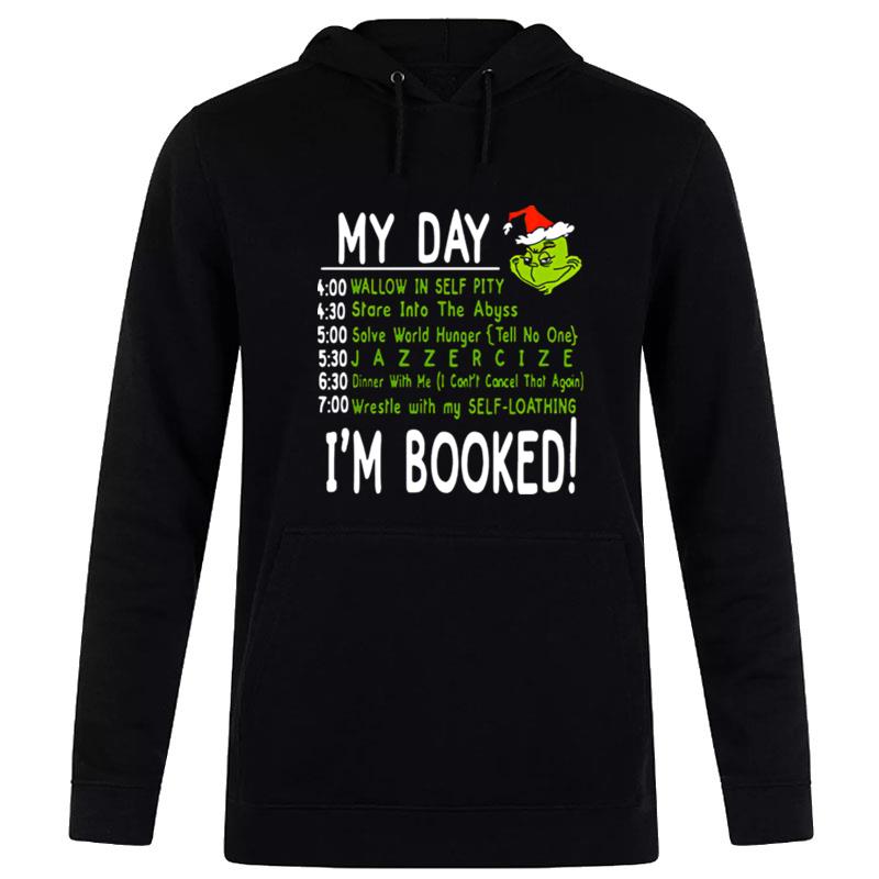 My Day I'm Booked! Grinch Christmas Hoodie