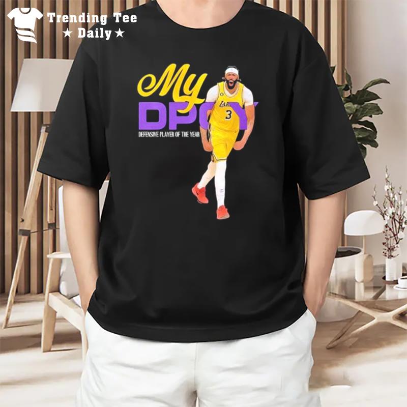 My Dpoy Defensive Player Of The Year Anthony Davis Lakers T-Shirt