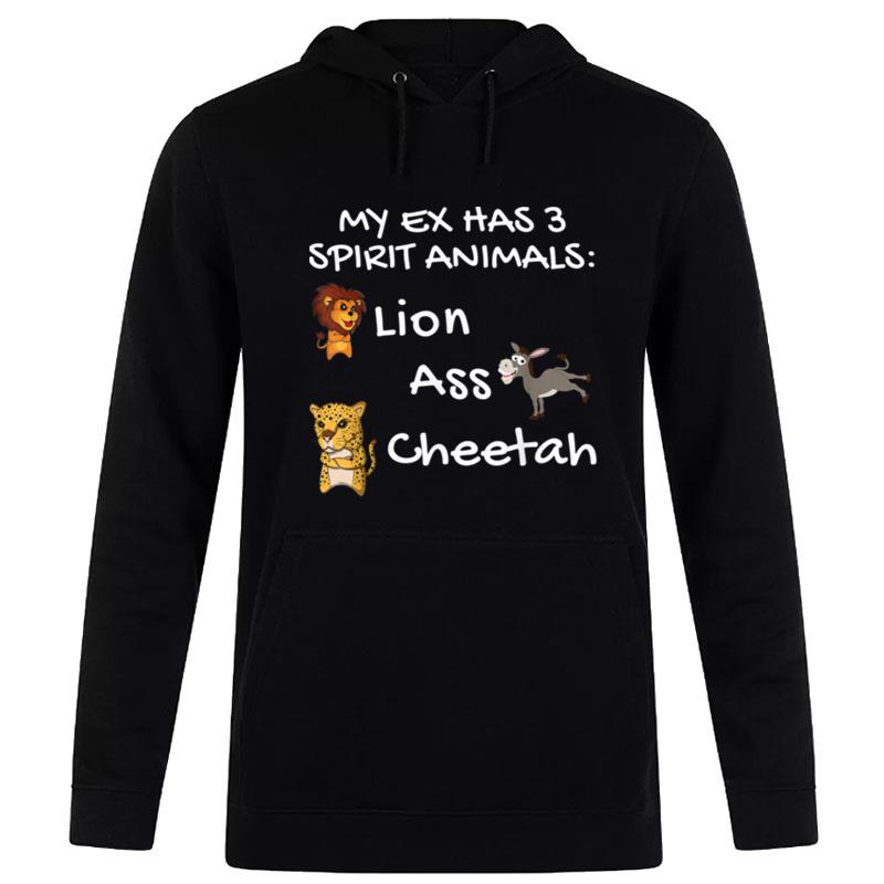 My Ex's Spirit Animals Lion Ass Cheetah Funny Divorce Hoodie