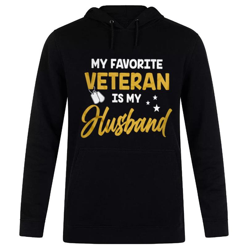 My Favorite Veteran Is My Husband Hoodie
