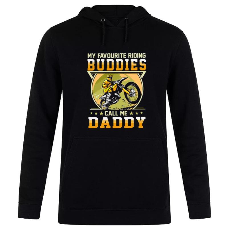 My Favourite Riding Buddies Call Me Daddy Hoodie