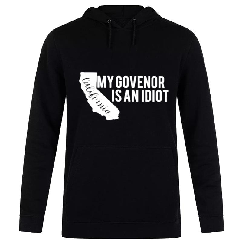 My Governor Is An Idio Hoodie