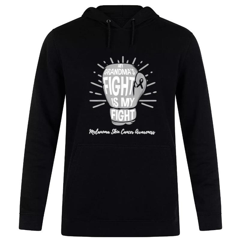 My Grandma's Fight Is My Fight Melanoma Skin Cancer Awareness Hoodie