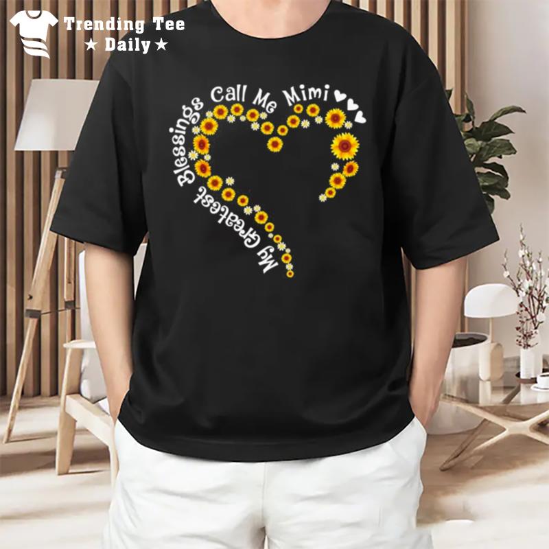 My Greatest Blessings Call Me Mimi Sunflower Hear T-Shirt