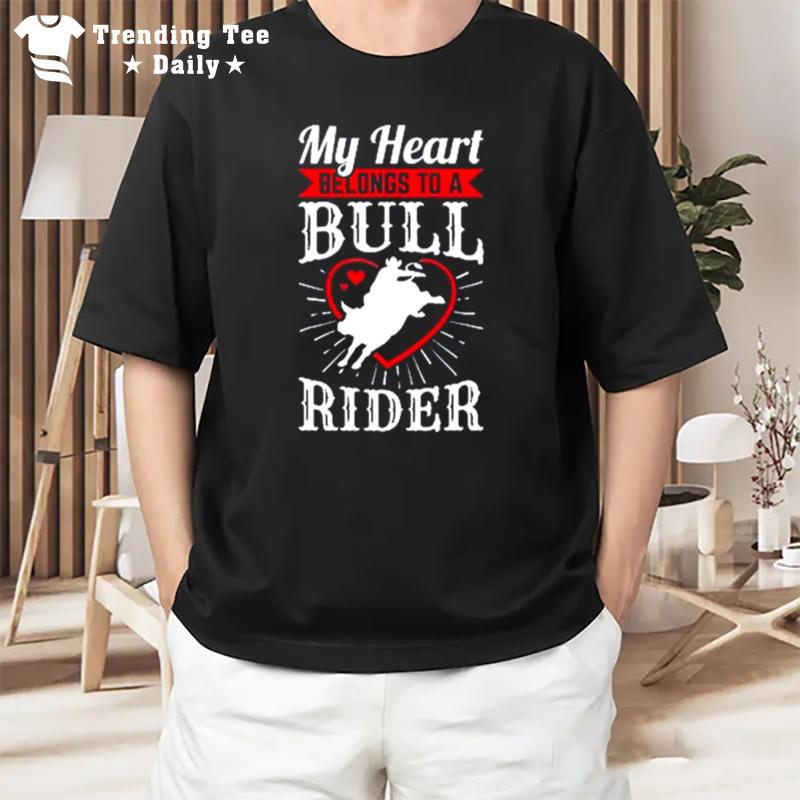 My Heart Belongs To A Bull Rider Hear T-Shirt