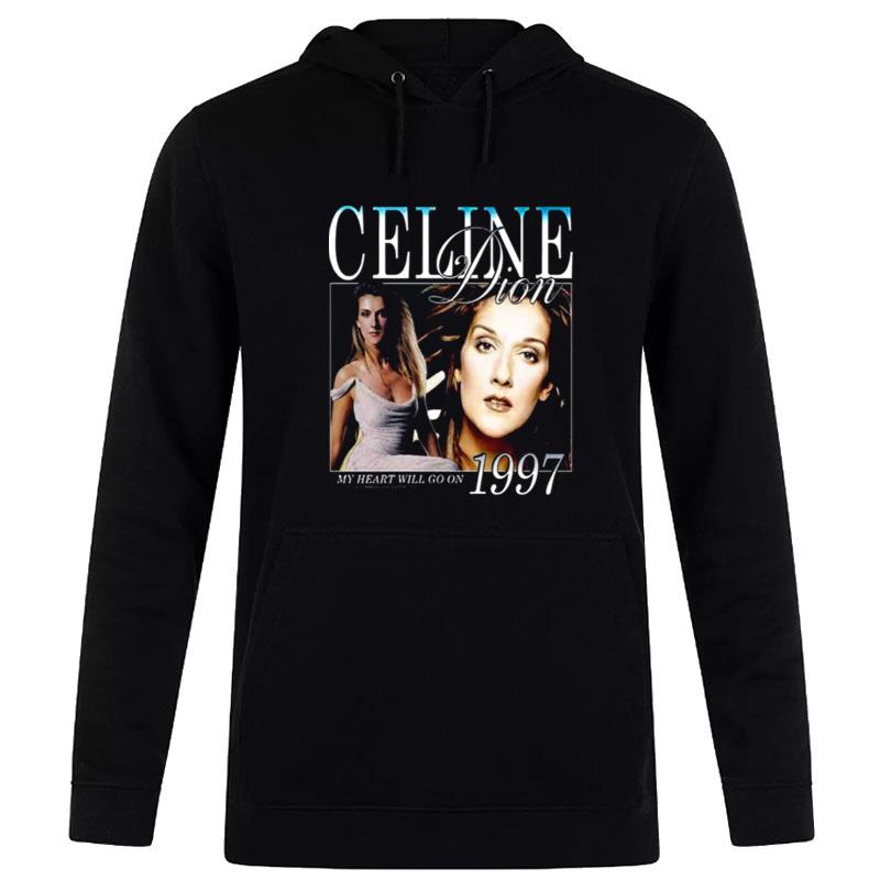 My Heart Will Go On 1997 Titanic Celine Dion Hoodie