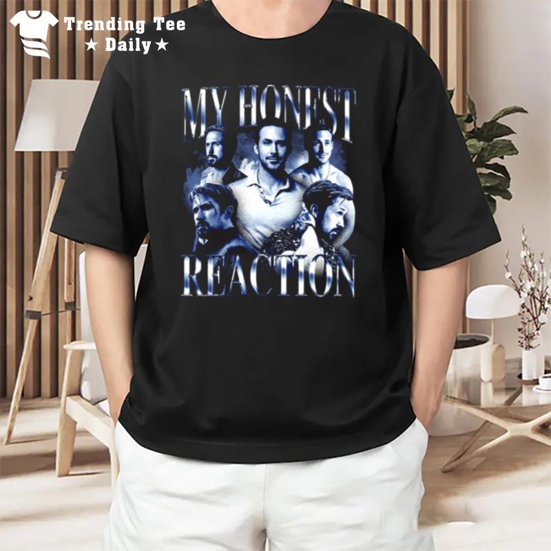 My Honest Reaction't Shirt T-Shirt