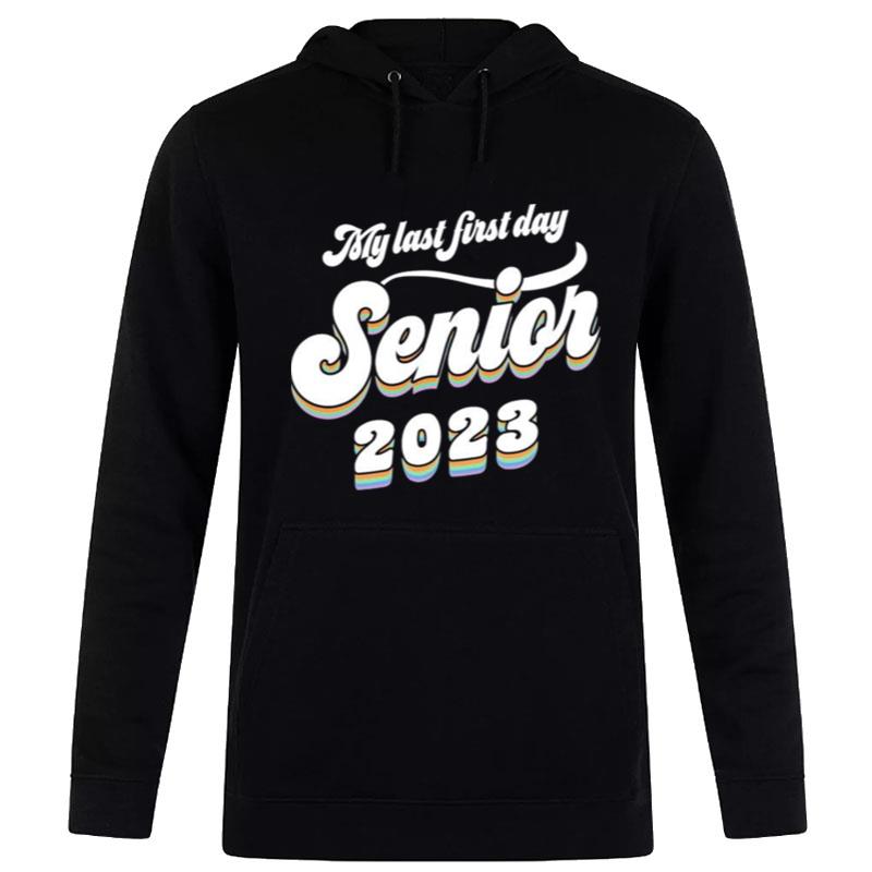 My Last First Day Senior 2023 Hoodie