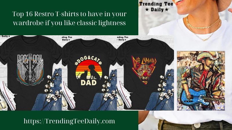 Top 16 Restro T-shirts to have in your wardrobe if you like classic lightnessy