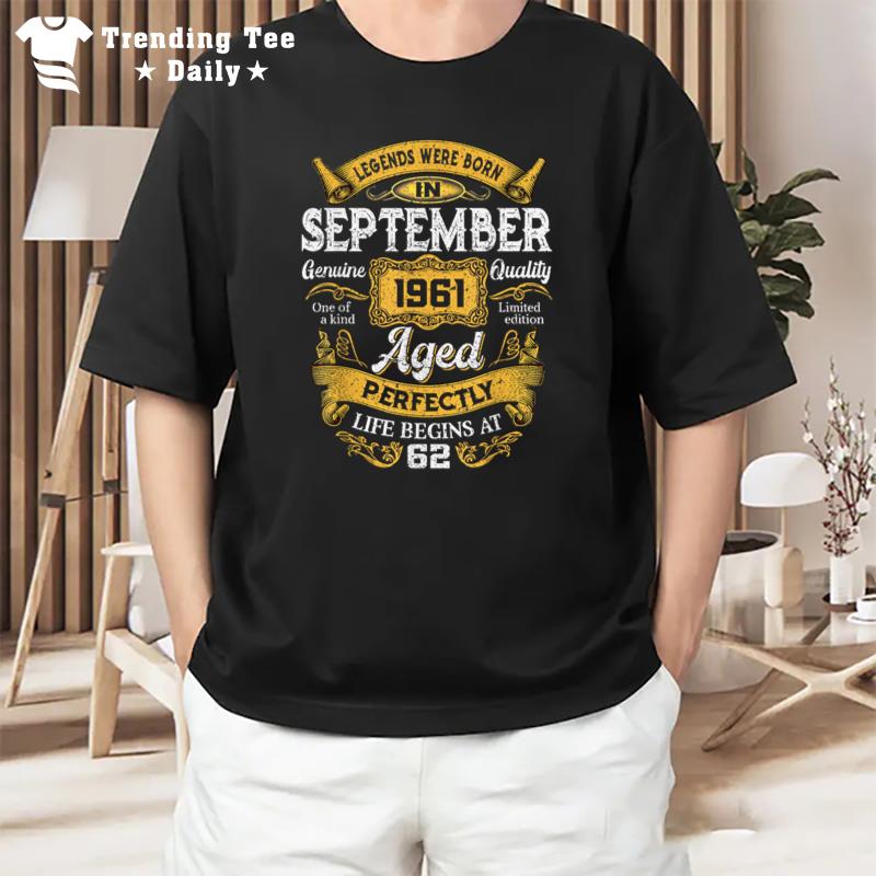 62 Years Old Gifts Decoration Legends Born In September 1961 T-Shirt