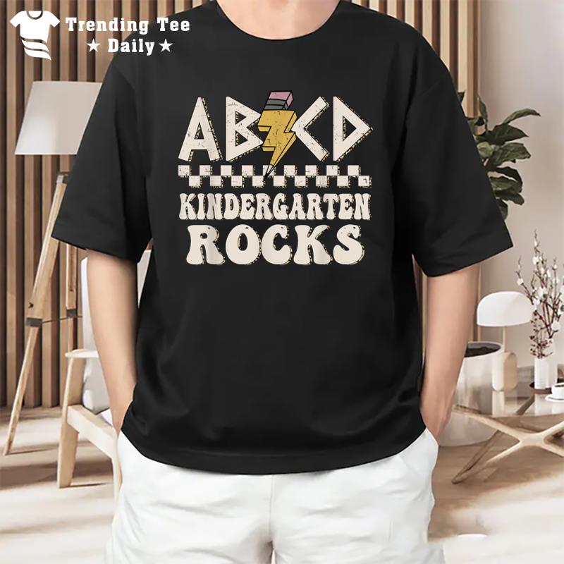 Abcd Kindergarten Rocks Back To School Kindergarten Teacher T-Shirt