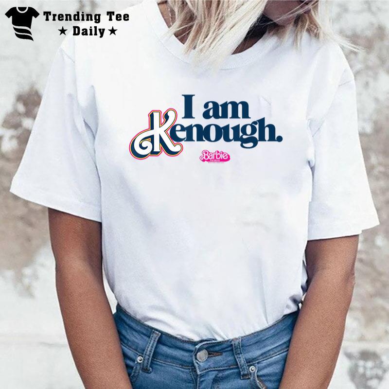 Barbie The Movie I Am Kenough T-Shirt