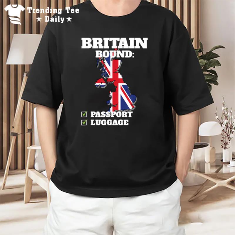 Britain Bound Country Travel British Flag Vacation Trip T-Shirt