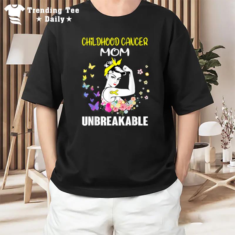 Childhood Cancer Mom Unbreakable T-Shirt