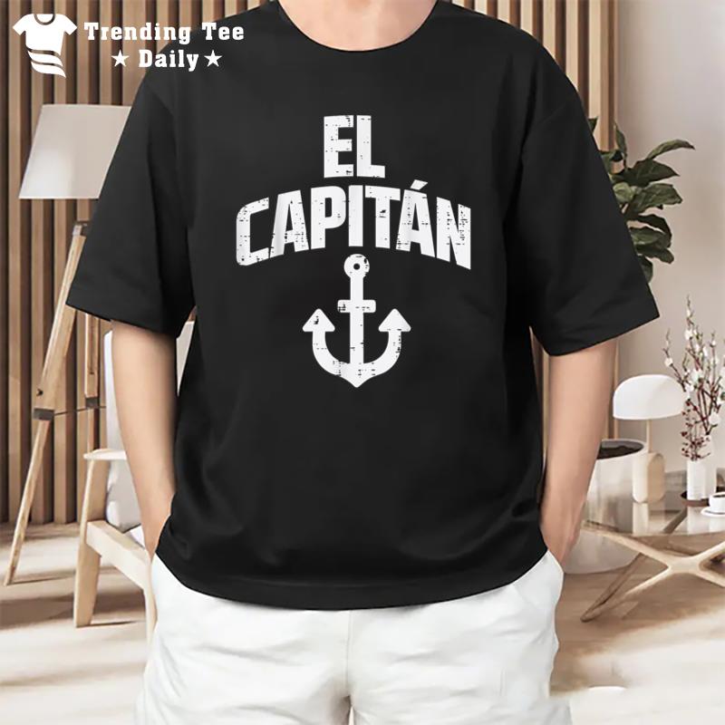 El Capitan Anchor Boat Owner Captain Yacht Ship Cruise T-Shirt