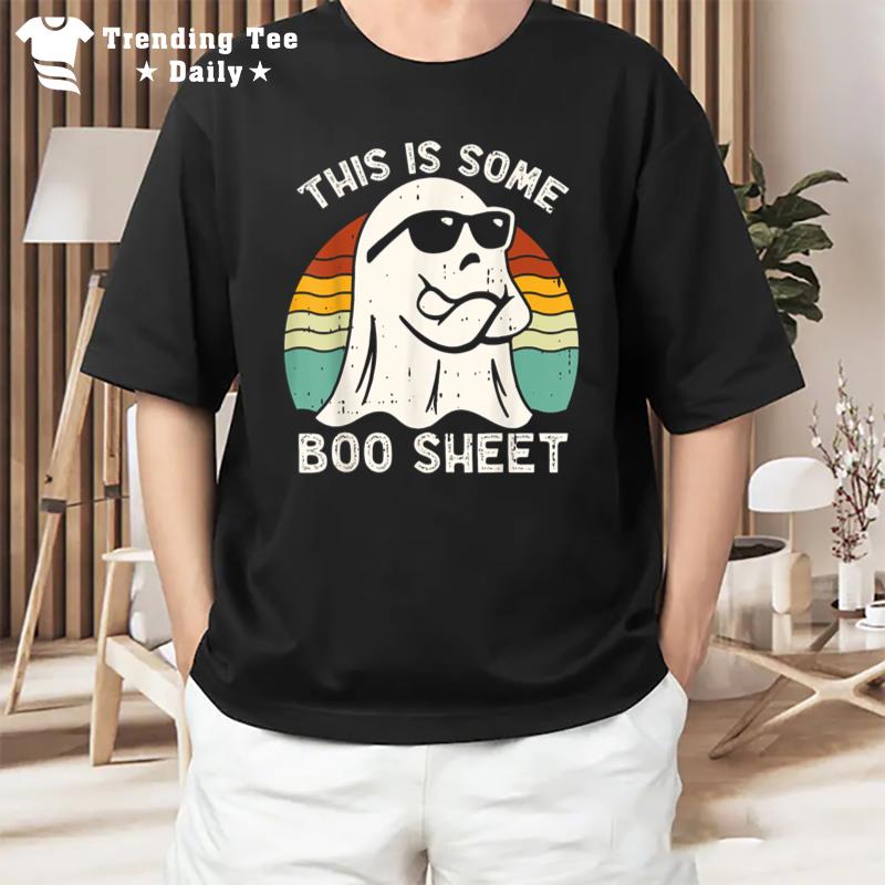 Funny Halloween Boo Ghost Costume This Is Some Boo Sheet 1 T-Shirt