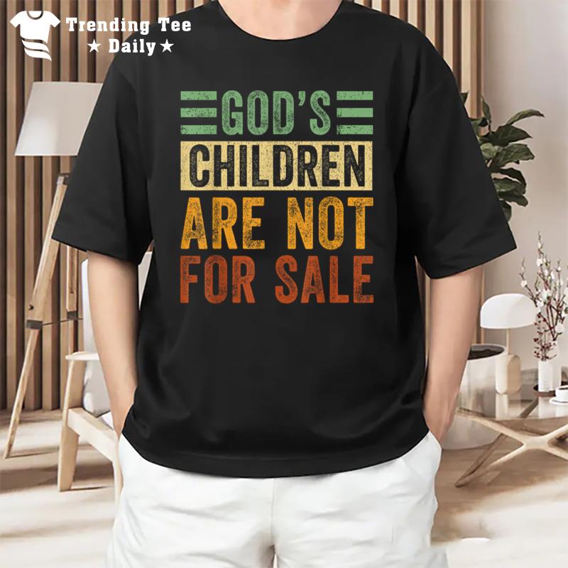 God'S Children Are Not For Sale T-Shirt