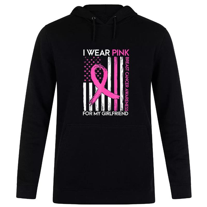 I Wear Pink For My Girlfriend Breast Cancer Awareness Month Hoodie