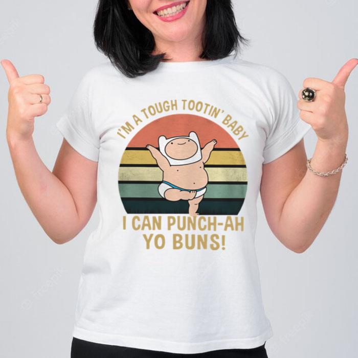 Im A Tough Tootin Baby I Can Punchah Yo Buns Vintage T-Shirt