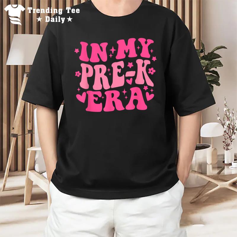 In My Pre K Era Retro Back To School Groovy Teacher Student T-Shirt