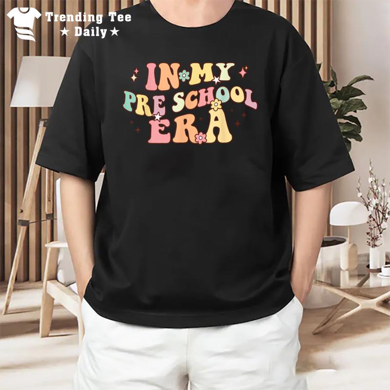 In My Pre School Era Retro Back To School Teacher Student T-Shirt