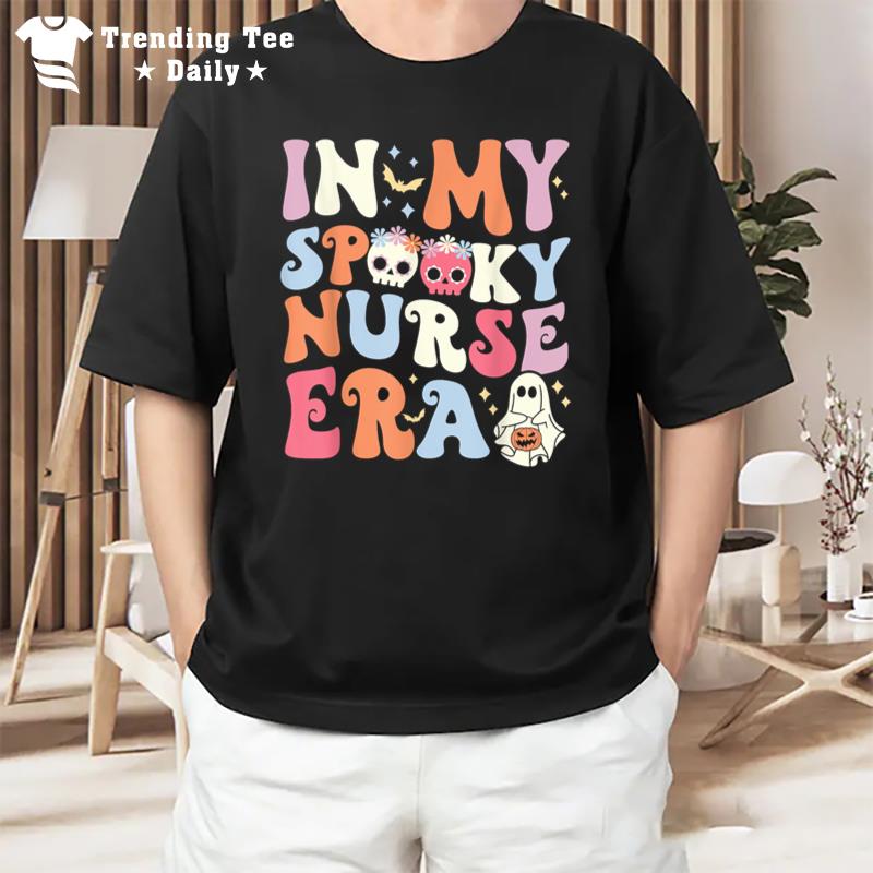 In My Spooky Nurse Era Halloween Groovy Witchy Spooky Nurse T-Shirt