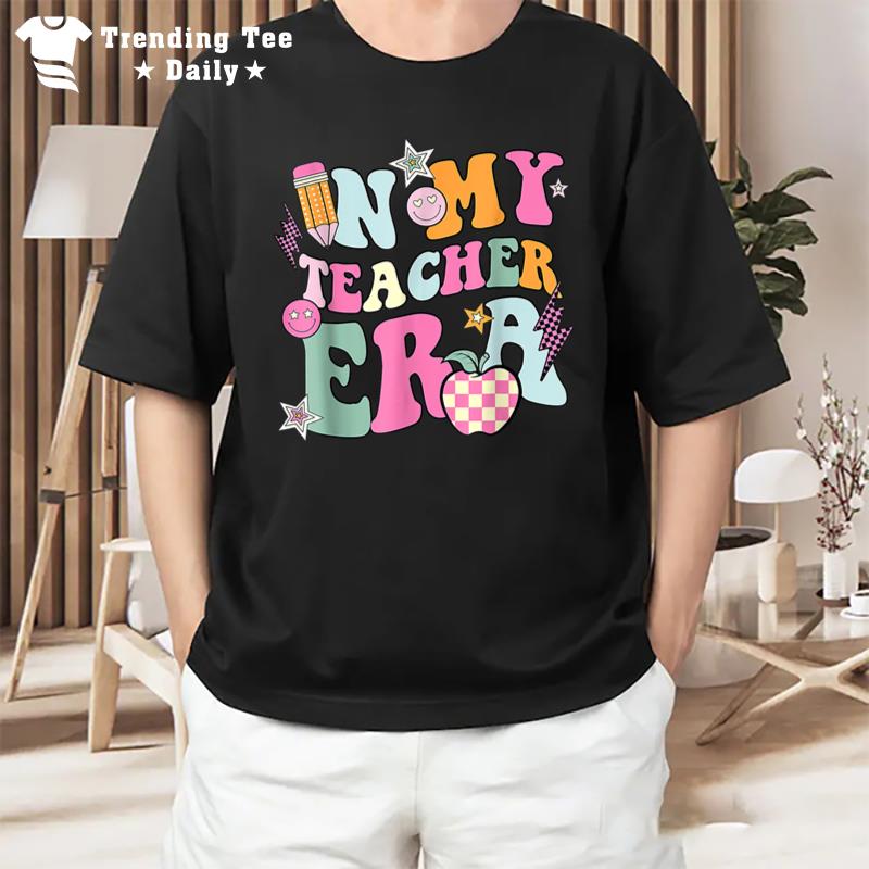 In My Teaching Era Best Teacher Appreciation Retro Groovy T-Shirt