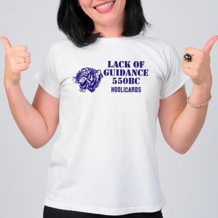 Lack Of Guidance Lack Of Guidance 550Bc T-Shirt