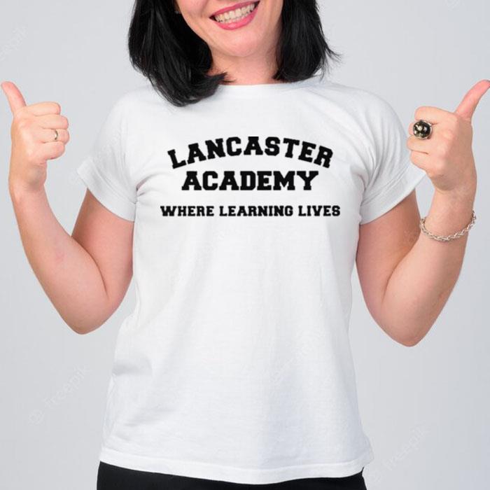 Lancaster Academy Where Learning Lives T-Shirt