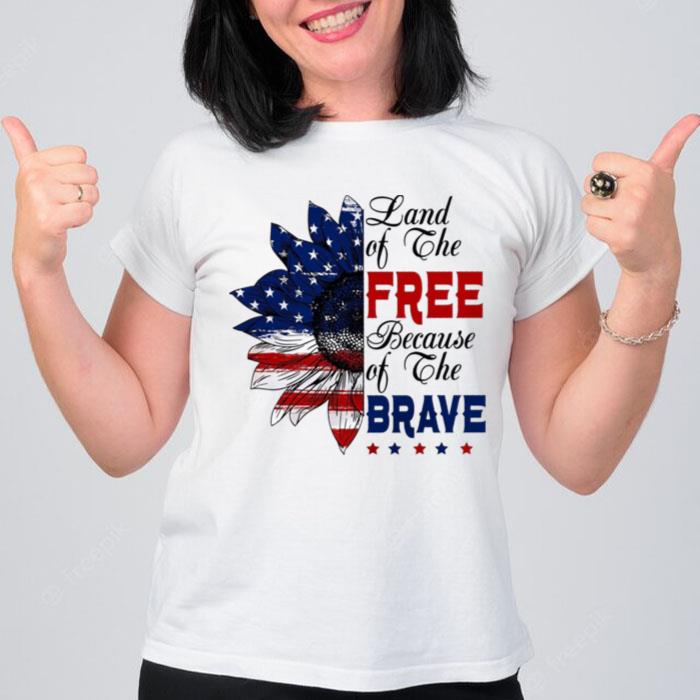 Land Of The Free Because Of The Brave T-Shirt