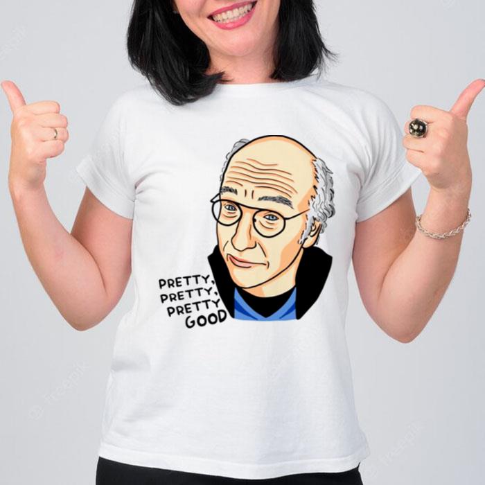 Larry David Pretty Good Fanar T-Shirt