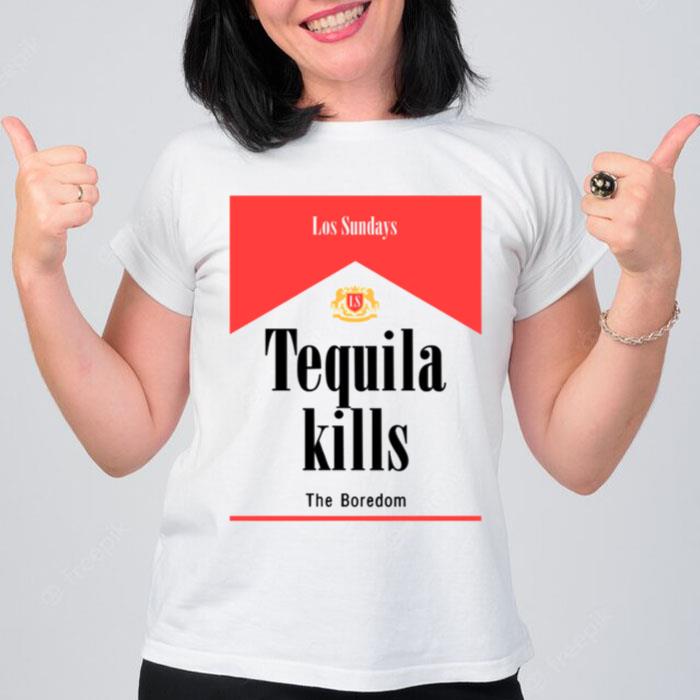 Las Sundays Tequila Kills The Boredom T-Shirt