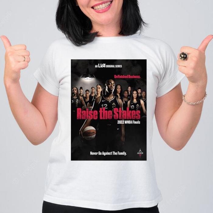 Las Vegas Aces Raise The Stakes 2022 Wnba Finals T-Shirt