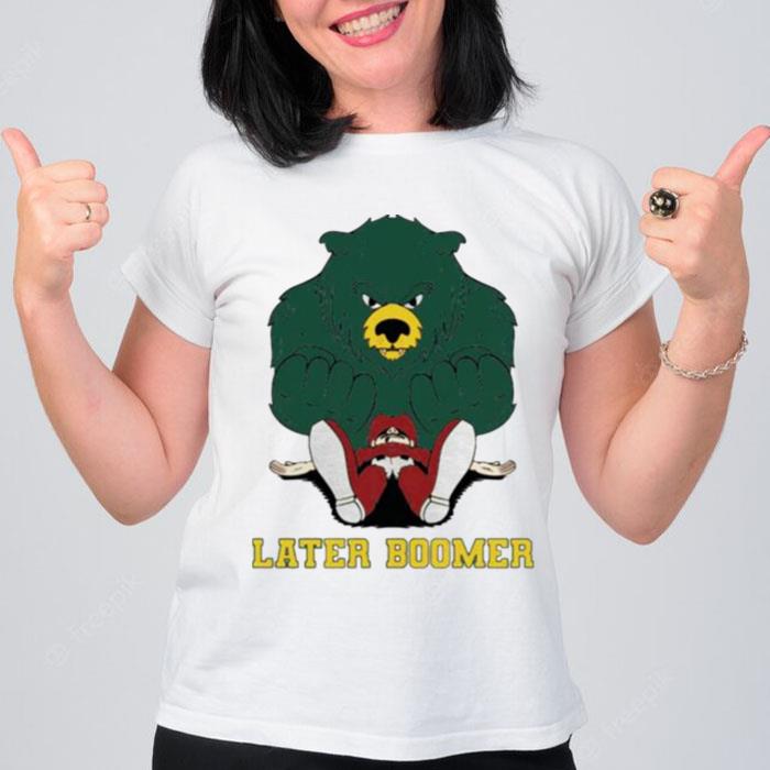 Later Boomer Baylor Bears Win Oklahoma Sooners T-Shirt