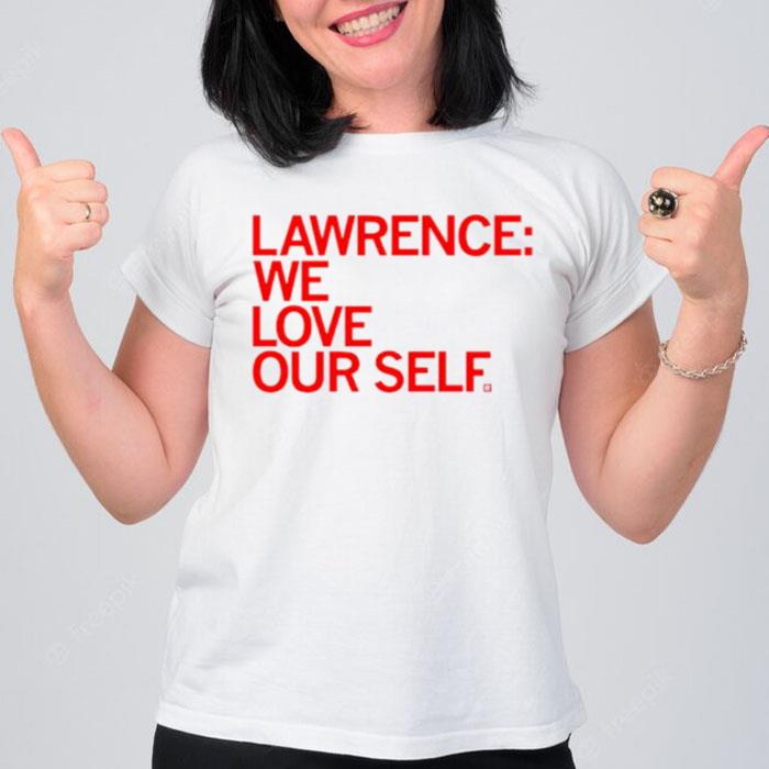 Lawrence We Love Our Self Classic T-Shirt