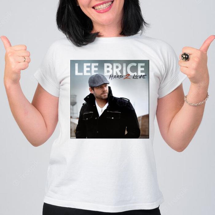 Lee Brice Hard 2 Love T-Shirt