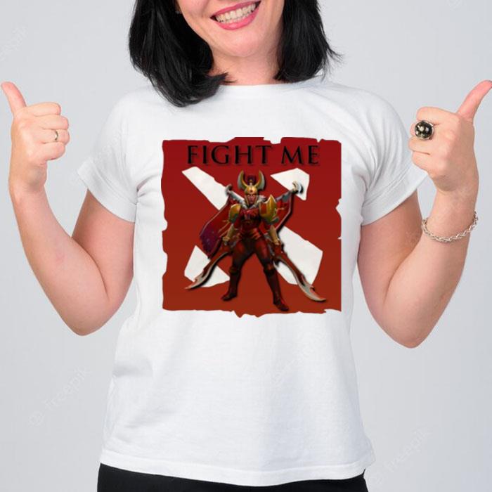 Legion Commander Fight Me Dota 2 T-Shirt