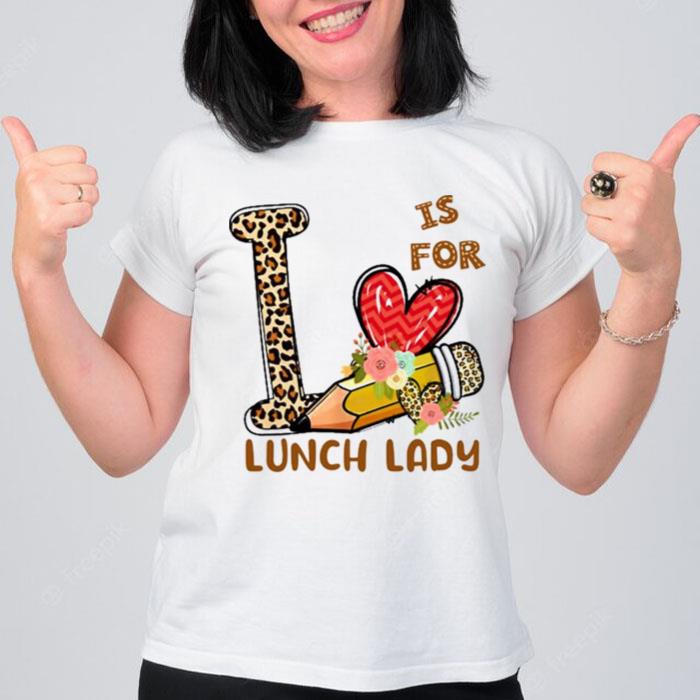 Leopard Flowers Is For Lunch Lady T-Shirt