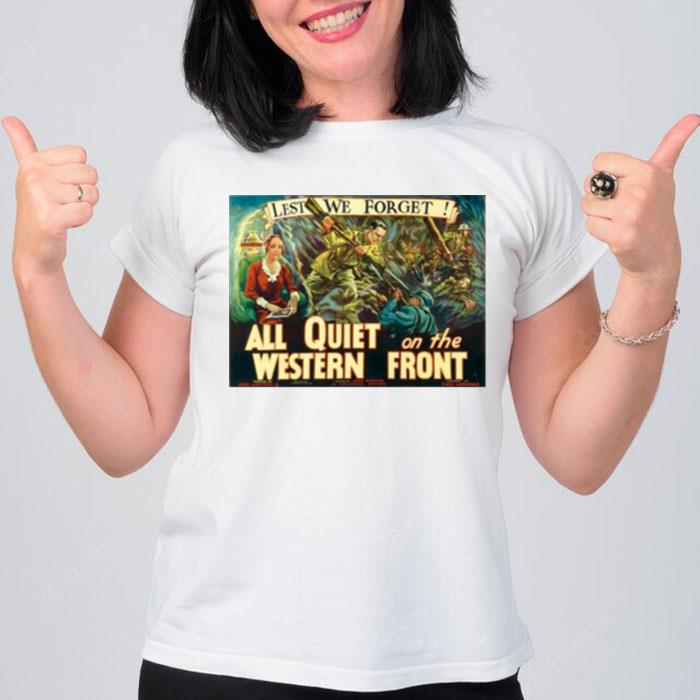 Lest We Forget All Quiet On The Western Fron T-Shirt