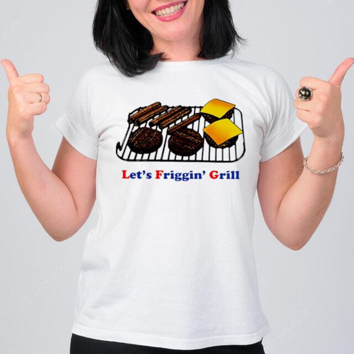 Let's Friggin? Grill Bbq T-Shirt