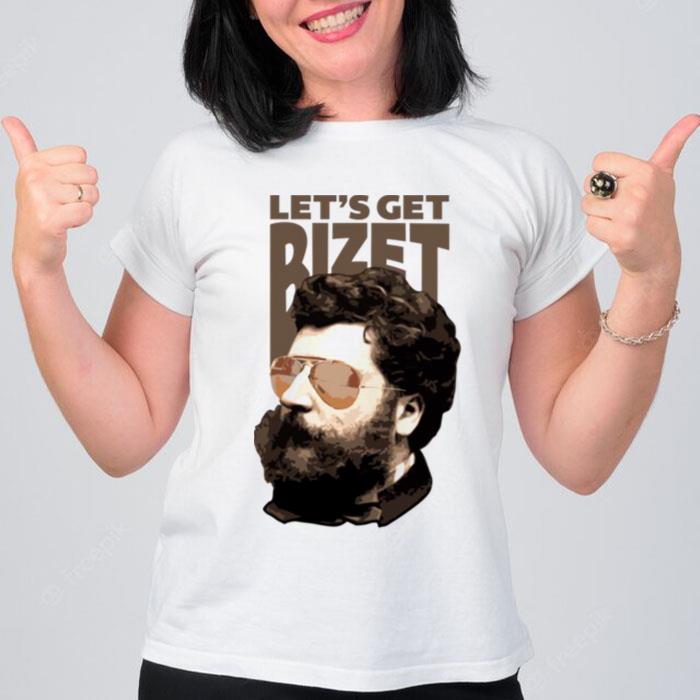 Let's Get Bize T-Shirt