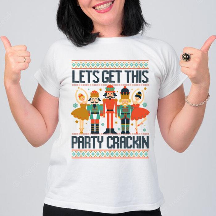 Lets Get This Party Crackin? Funny Nutcracker Crew Christmas Ugly Balle T-Shirt