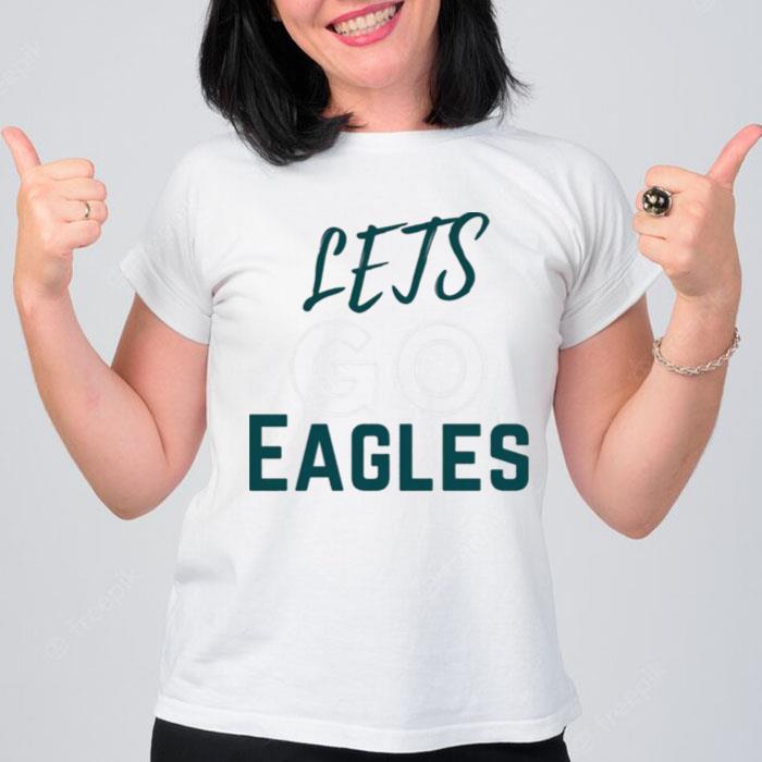 Lets Go Eagles Philadephia Team Football Fan Gift T-Shirt