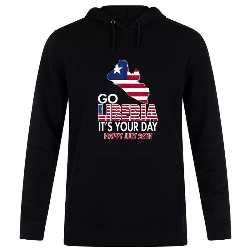 Liberia It'S Your Independence Day Love Liberia Flag Map Hoodie