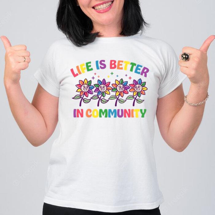 Life Is Better In Communni T-Shirt