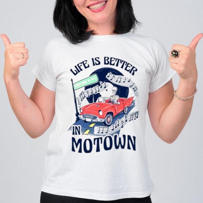 Life Is Better In Motown Bery Goroy Ave Skeleton T-Shirt