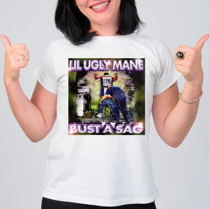 Lil Ugly Mane Bust A Sag T-Shirt