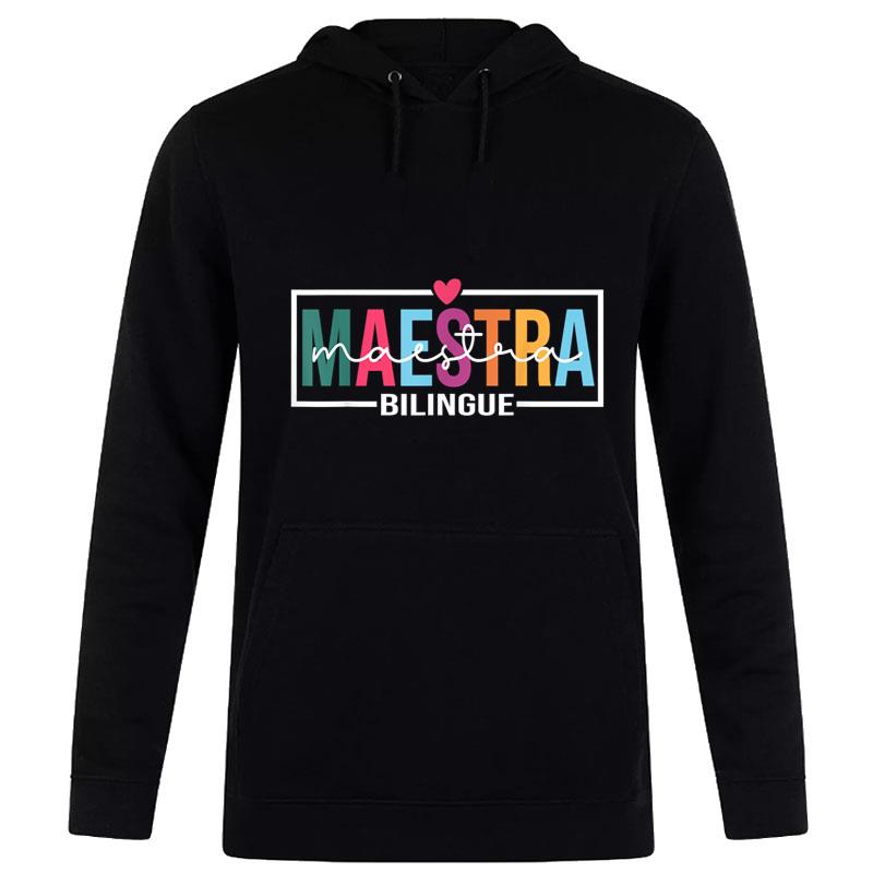 Maestra Bilingue Teacher Back To School 2023 Heart Hoodie