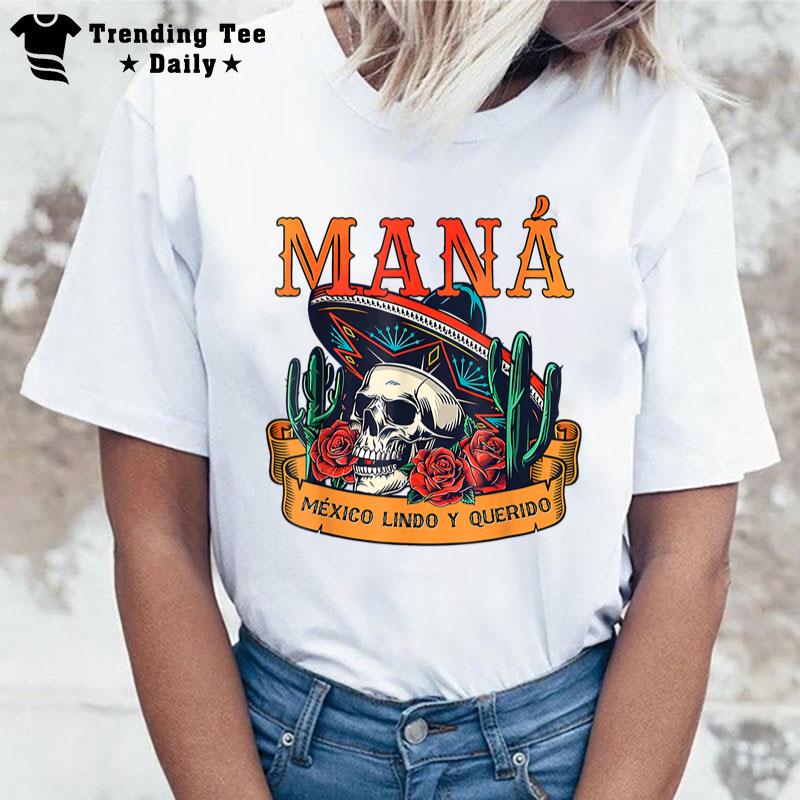 Mana 2023 Mexico Lindo Y Querido T-Shirt